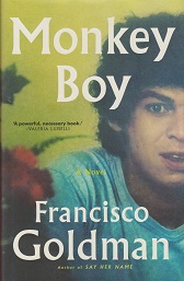 Monkey Boy by Francisco Goldman